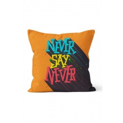 K-302 Never Say Never Çift Tarafı Baskılı Kırlent Kılıfı K-302 Never Say Never Çift Tarafı Baskılı Kırlent Kılıfı